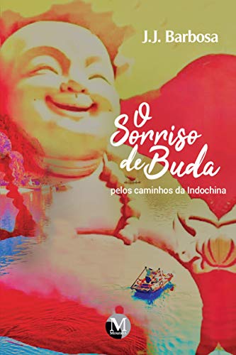 Ler O sorriso de buda pelos caminhos da indochina, do autor J. J Barbosa